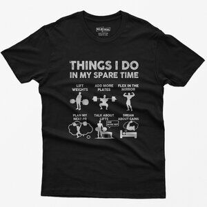 Funny Gym Workout T-Shirt | Things I Do In My Spare Time | Bodybuilding Humor